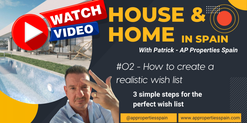  How do you create a REALISTIC wishlist for your dream home in Spain?