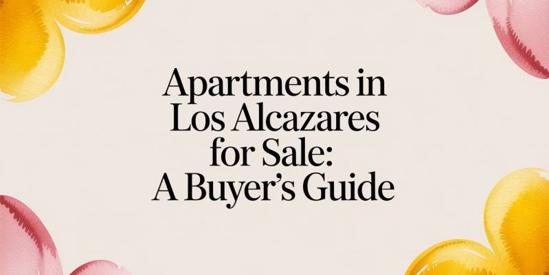 Apartments in Los Alcazares for Sale: A Buyer's Guide