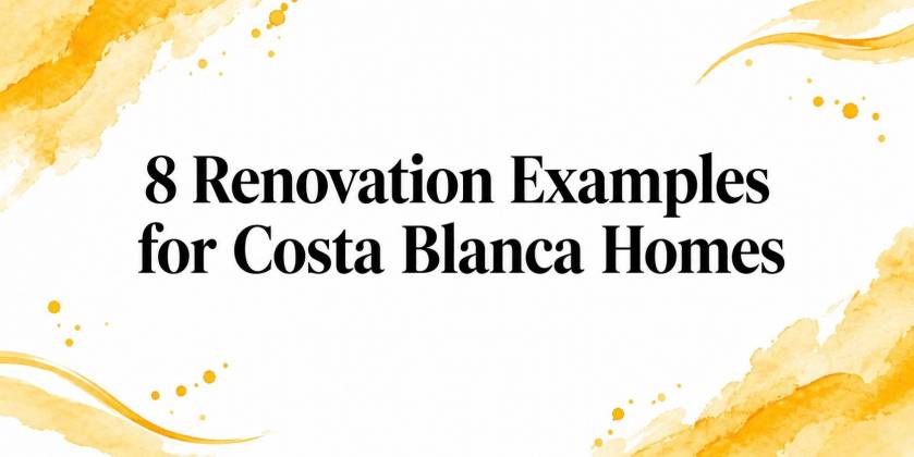 8 Renovation Examples for Costa Blanca Homes