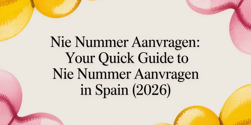 NIE Number Application: Your Guide to a NIE Number in Spain (2026)