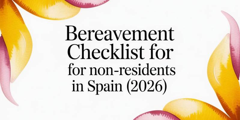 Bereavement Checklist for Non-Residents in Spain (2026)