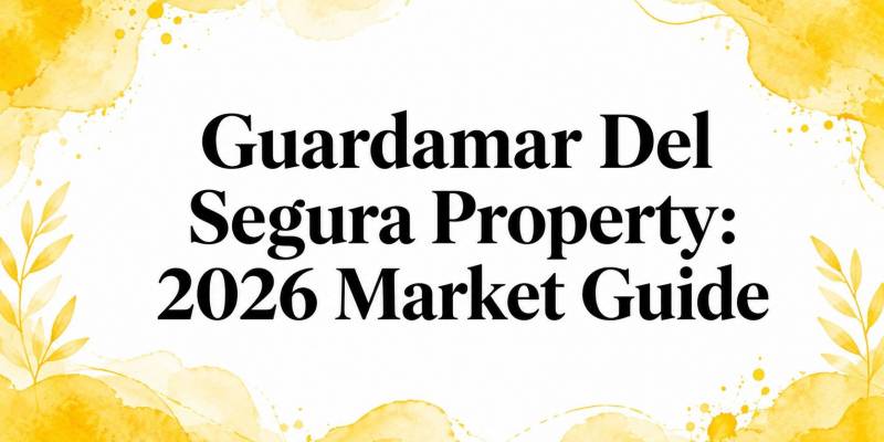 Propriété Guardamar Del Segura : Guide du marché 2026